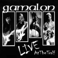 Gamalon : Live at the Tralf